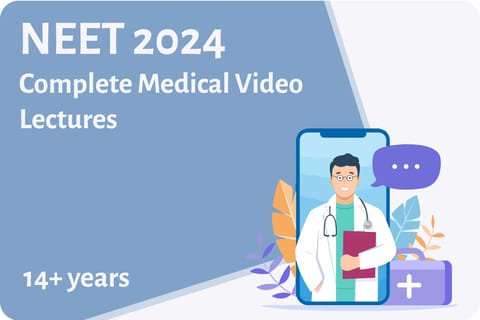 NEET 2024-Complete Medical Video Lectures