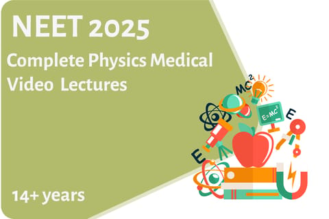 NEET 2025-Complete Physics Medical Video Lectures