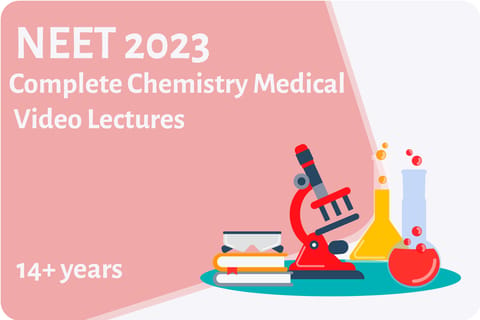 NEET 2024-Complete Chemistry Medical Video Lectures