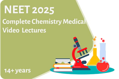 NEET 2025-Complete Chemistry Medical Video Lectures