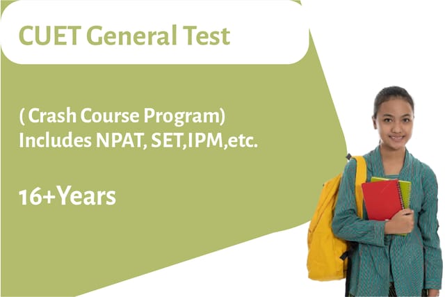 CUET General Test ( Crash Course Program) Includes NPAT, SET, IPM etc.