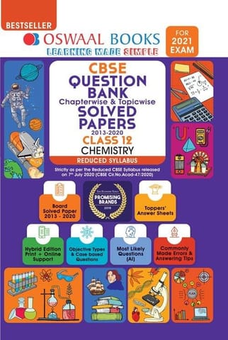 Oswaal CBSE Question Bank Class 12 Chemistry Chapterwise & Topicwise Solved Papers (Reduced Syllabus) (For 2021 Exam)