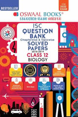 Oswaal ISC Question Bank Class 12 Biology Book Chapterwise & Topicwise (For 2022 Exam)