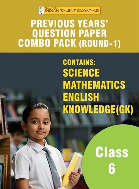 Indian Talent Olympiad_Previous Year Question Paper Combo Pack Set - Class 6 (Round 1)