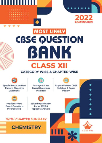 Most Likely Question Bank - Chemistry: CBSE Class 12 for 2022 Examination